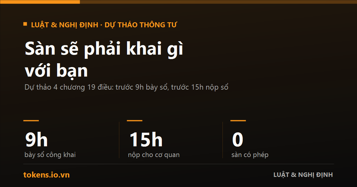 Bìa: Sàn sẽ phải khai gì với bạn — đọc bản dự thảo đang lấy ý kiến